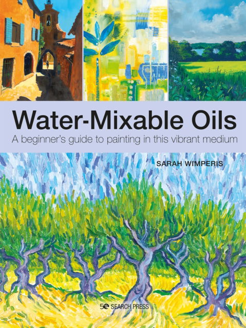 Cover for Sarah Wimperis · Water-Mixable Oils: A Beginner’s Guide to Painting in This Vibrant Medium (Paperback Book) (2023)