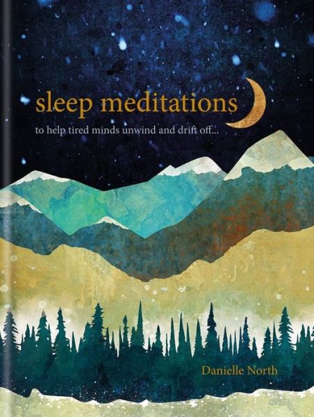 Cover for Danielle North · Sleep Meditations: to help tired minds unwind and drift off… - Meditations (Hardcover Book) (2020)