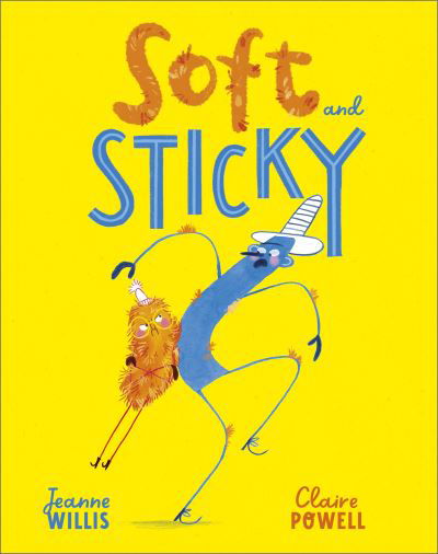 Cover for Jeanne Willis · Soft and Sticky (Hardcover Book) (2023)
