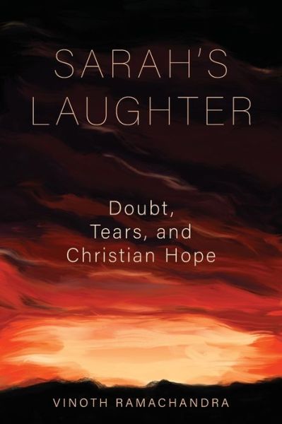 Cover for Vinoth Ramachandra · Sarah's Laughter: Doubt, Tears and Christian Hope (Paperback Book) (2020)