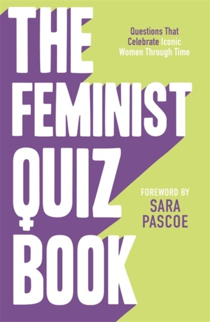 Cover for Sian Meades-Williams · The Feminist Quiz Book: Foreword by Sara Pascoe! (Paperback Bog) (2024)