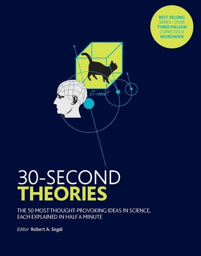 Cover for Martin Rees · 30-Second Theories: The 50 Most Thought-provoking Theories in Science - 30-Second (Paperback Book) (2018)