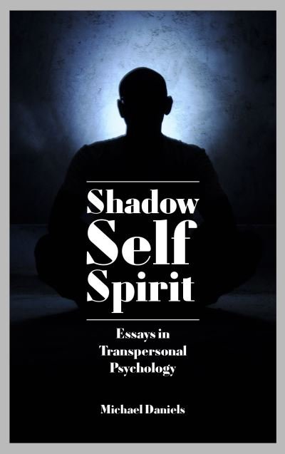 Cover for Michael Daniels · Shadow, Self, Spirit: Essays in Transpersonal Psychology (Paperback Bog) [2 Enhanced edition] (2021)