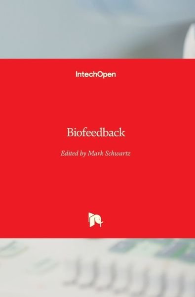 Cover for Mark Schwartz · Biofeedback (Hardcover Book) (2018)