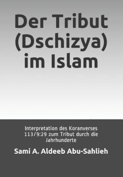 Cover for Sami a Aldeeb Abu-Sahlieh · Der Tribut (Dschizya) Im Islam (Paperback Book) (2018)