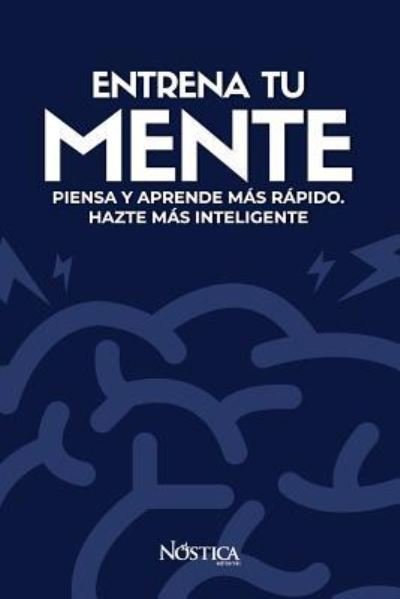 Cover for Nóstica Editorial · Entrena Tu Mente (Paperback Book) (2019)