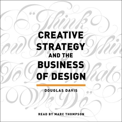 Cover for Simon &amp; Schuster Audio · Creative Strategy and the Business of Design (CD) (2022)