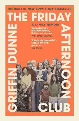 Cover for Griffin Dunne · The Friday Afternoon Club: The 'wise, funny and generous' New York Times bestseller (Paperback Book) [Main edition] (2025)