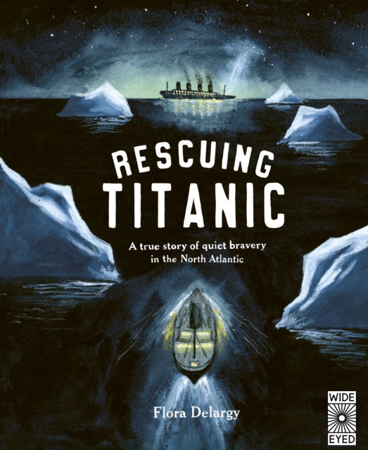 Cover for Flora Delargy · Rescuing Titanic: A true story of quiet bravery in the North Atlantic - Hidden Histories (Paperback Book) (2025)