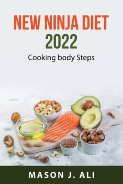 Cover for Mason J Ali · New ninja diet 2022 : Cooking body Steps (Paperback Book) (2022)