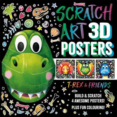 Cover for Igloo Books · Scratch Art 3D Posters: T-Rex &amp; Friends - Create 4 awesome pop-out posters! (Paperback Book) (2024)