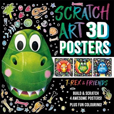 Cover for Igloo Books · Scratch Art 3D Posters: T-Rex &amp; Friends - Create 4 awesome pop-out posters! (Paperback Book) (2024)