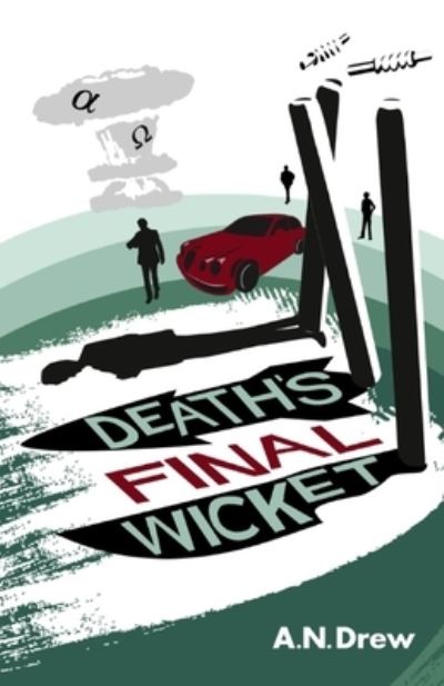 Death's Final Wicket - A.N. Drew - Książki - LR Price - 9781838339579 - 26 czerwca 2021