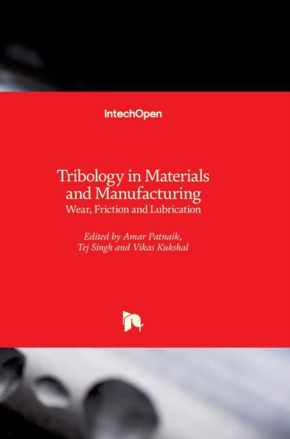 Cover for Amar Patnaik · Tribology in Materials and Manufacturing: Wear, Friction and Lubrication (Hardcover Book) (2021)