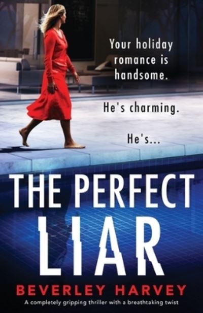 Cover for Beverley Harvey · The Perfect Liar: A completely gripping thriller with a breathtaking twist (Paperback Book) (2020)