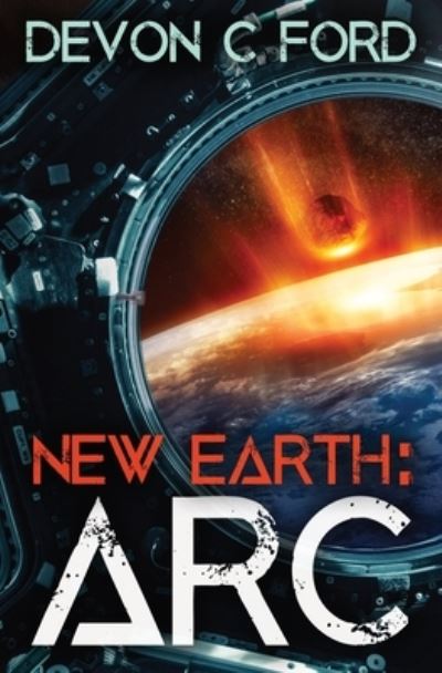 ARC - New Earth - Devon C Ford - Livros - Vulpine Press - 9781839192579 - 29 de junho de 2022