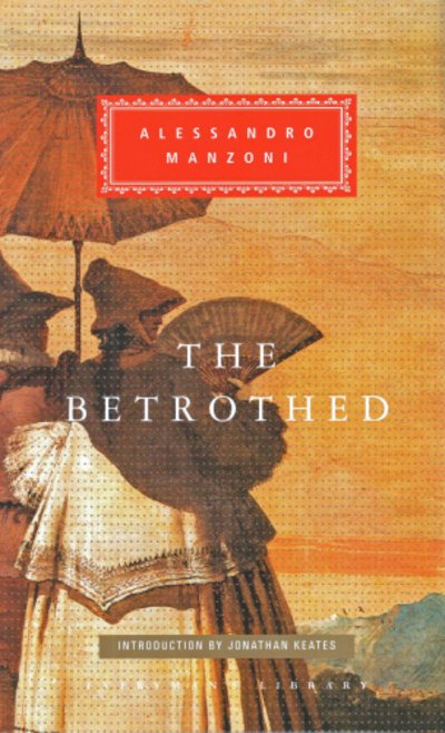 Cover for Alessandro Manzoni · The Betrothed - Everyman's Library CLASSICS (Hardcover Book) (2013)