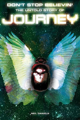 Cover for Neil Daniels · Don't Stop Believin': The Story of Journey (Pocketbok) (2011)