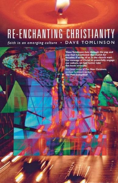 Cover for Dave Tomlinson · Re-enchanting Christianity (Paperback Bog) (2008)
