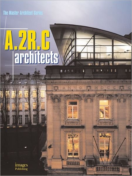 Cover for A.2R.C Architects · A2RC Architects - The Master Architect Series (Hardcover Book) (2016)