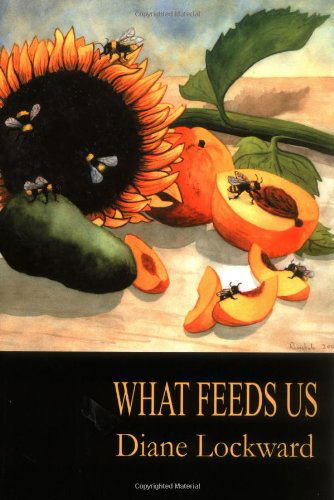 Cover for Diane Lockward · What Feeds Us (Paperback Book) [First edition] (2006)