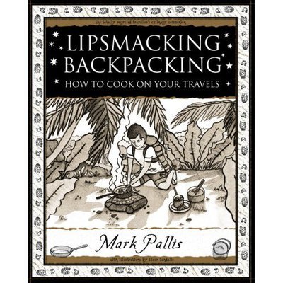 Cover for Mark Pallis · Lipsmacking Backpacking: Cooking Off the Beaten Track - Mathemagical Ancient Wizdom (Paperback Book) (2007)