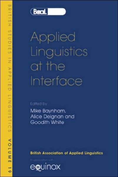 Cover for White · Applied Linguistics at the Interface - British Studies in Applied Linguistics (Paperback Bog) (2004)