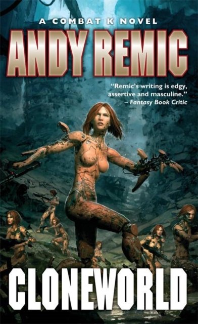 Cover for Andy Remic · Cloneworld - A Combat K Novel (Paperback Bog) (2011)