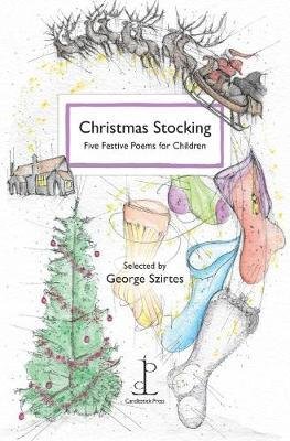 Cover for George Szirtes · Christmas Stocking: Five Festive Poems for Children (Pocketbok) (2017)