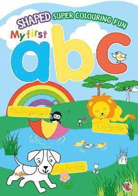 Cover for Shaped Super Colour Fun  My First Abc (Book)