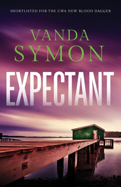 Cover for Vanda Symon · Expectant: The gripping, emotive new Sam Shephard thriller - Sam Shephard (Taschenbuch) (2023)