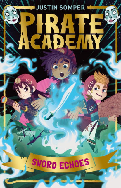 Cover for Justin Somper · Sword Echos: Pirate Academy #3 - Pirate Academy (Paperback Book) (2025)