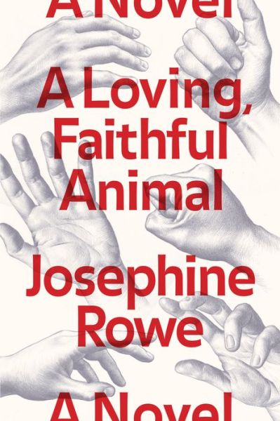 Cover for Rowe · A Loving, Faithful Animal (Book) (2017)