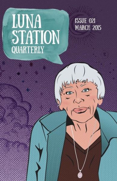 Cover for Luna Station Quarterly · Luna Station Quarterly Issue 021 (Paperback Book) (2015)