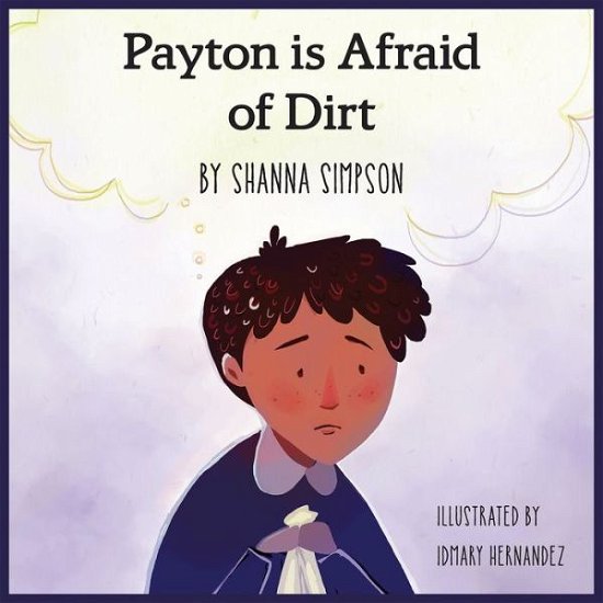 Cover for Shanna Simpson · Payton Is Afraid of Dirt (Taschenbuch) (2018)