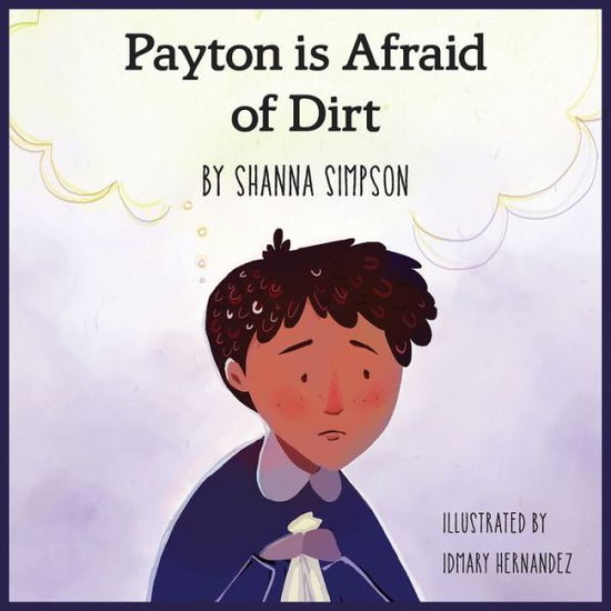 Cover for Shanna Simpson · Payton Is Afraid of Dirt (Paperback Book) (2018)