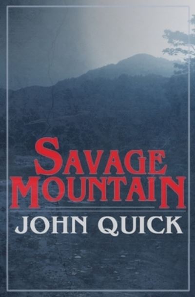 Cover for John Quick · Savage Mountain (Taschenbuch) (2020)