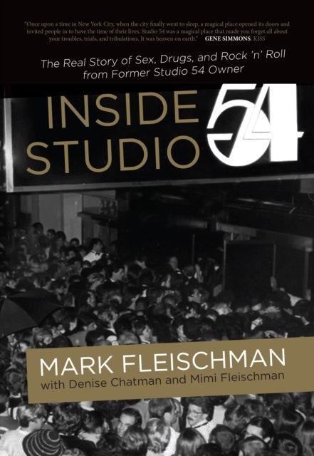 Cover for Mark Fleischman · Inside Studio 54 (Hardcover Book) [First hardcover edition. edition] (2017)