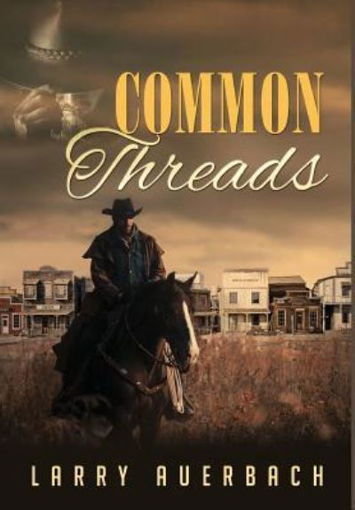 Cover for Larry Auerbach · Common Threads (Hardcover Book) (2019)