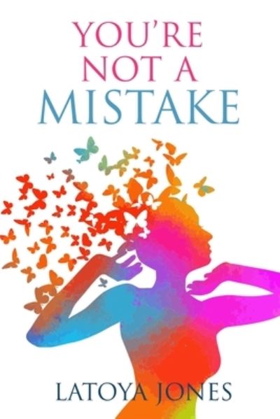 Cover for LaToya Jones · You're Not a Mistake (Book) (2022)