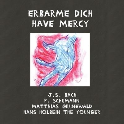 Cover for P Schumann · Erbarme dich - Have Mercy (Pocketbok) (2021)