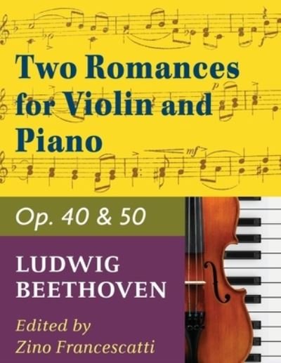 Cover for Ludwig van Beethoven · Beethoven Ludwig Two Romances Op. 40 and 50 Violin and Piano by Zino Francescatti - International (Pocketbok) (2019)