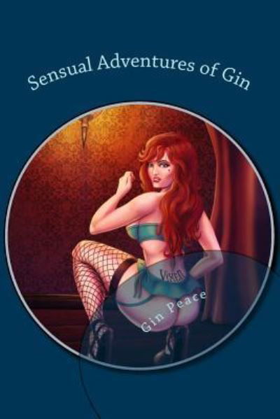 Cover for Gin Peace · Sensual Adventures of Gin (Paperback Book) (2017)