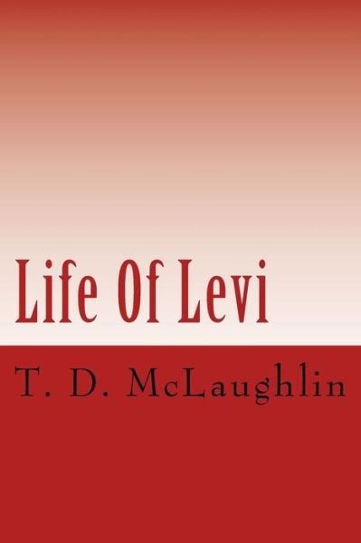 Cover for T D McLaughlin · Life Of Levi (Pocketbok) (2017)