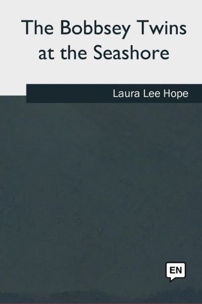 Cover for Laura Lee Hope · The Bobbsey Twins at the Seashore (Taschenbuch) (2018)