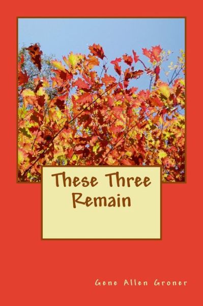 Cover for Gene Allen Groner · These Three Remain (Pocketbok) (2018)