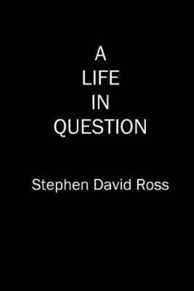 Cover for Stephen David Ross · A Life in Question (Paperback Book) (2018)