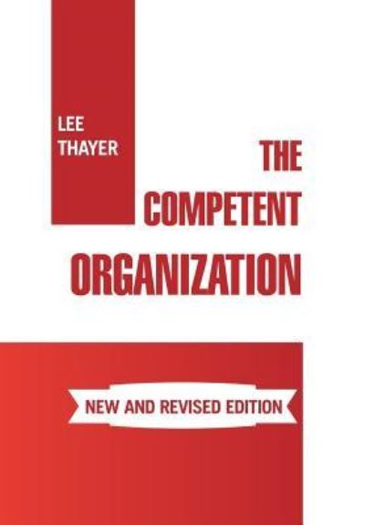 Cover for Lee Thayer · The Competent Organization (Hardcover Book) (2018)