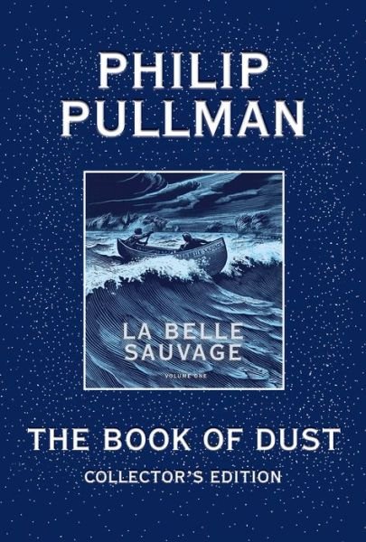 Cover for Philip Pullman · The Book of Dust: La Belle Sauvage Collector's Edition (Book of Dust, Volume 1) - The Book of Dust (Innbunden bok) (2018)