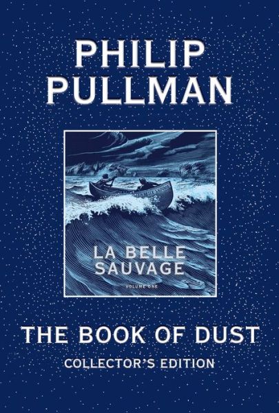 The Book of Dust: La Belle Sauvage Collector's Edition (Book of Dust, Volume 1) - The Book of Dust - Philip Pullman - Livros - Random House Children's Books - 9781984830579 - 18 de setembro de 2018